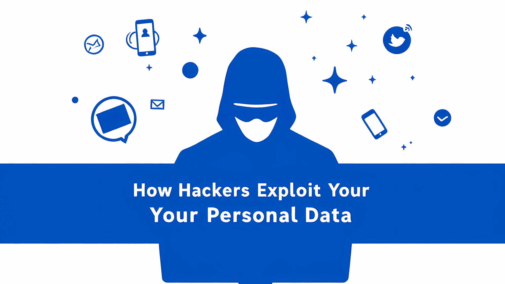 How Hackers Exploit Your Personal Data
