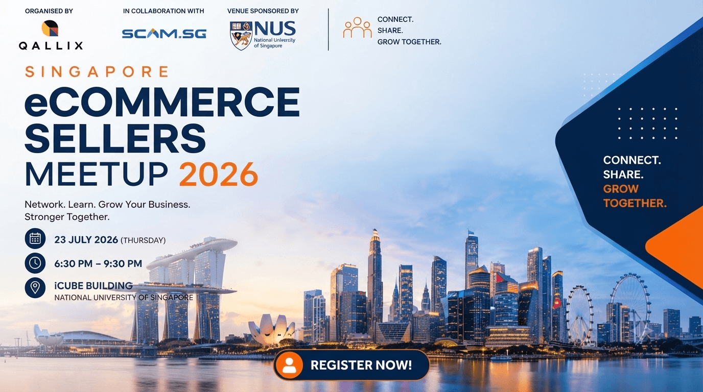 Singapore eCommerce Sellers Meetup 2026: Protecting Growth, Scaling Smarter 